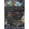 Introduction to the Study of the Neural Basis of Action and Thought