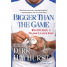 Bigger Than the Game