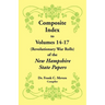 Composite Index to Volumes 14-17 (Revolutionary War Rolls) of the New Hampshire State Papers