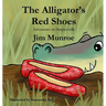The Alligator's Red Shoes