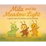 Mila and the Meadow Light