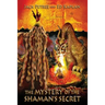 The Mystery of the Shaman's Secret