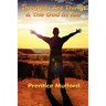 Thoughts Are Things & the God in You: A Sublime Book