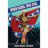 When Rebel Was Cool: Growing Up in Dixie 1950-1965