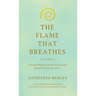 The Flame That Breathes Volume II