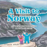 A Visit to Norway