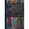 Travels And Adventures In Eastern Africa, Descriptive Of The Zoolus, Their Manners, Customs, Etc. Etc. With A Sketch Of Natal; Volume 2