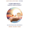 God's Biology - Darwin's Replacement: The Truth for Life Education Project