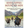 River Hippies & Mountain Men