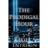 The Prodigal Hour