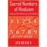 Sacred Numbers of Hinduism: Exploring Their Mysticism and Symbolism
