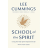 School of the Spirit: Living the Holy Spirit-Empowered Life