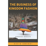 The Business of Kingdom Fashion: The Dominion Mandate
