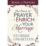 The Power of Prayer to Enrich Your Marriage Book of Prayers