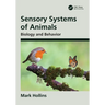 Sensory Systems of Animals: Biology and Behavior