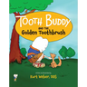 Tooth Buddy and the Golden Toothbrush