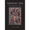 Ceremony Men: Making Ethnography and the Return of the Strehlow Collection