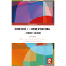Difficult Conversations: A Feminist Dialogue