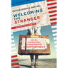 Welcoming the Stranger: Justice, Compassion & Truth in the Immigration Debate