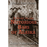A Guide to the Notorious Bars of Alaska 3rd Ed. Rev.