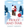 Holly and Ivar: Large Print Edition