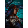 When Kingdoms Fall