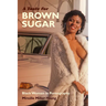 A Taste for Brown Sugar: Black Women in Pornography