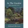 In the Garden: Where Inspiration Grows