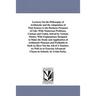 Lectures On the Philosophy of Arithmetic and the Adaptation of That Science to the Business Purposes of Life: With Numerous Problems, Curious and Usef