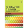 The Critical Turn in Education: From Marxist Critique to Poststructuralist Feminism to Critical Theories of Race