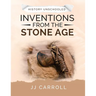 Inventions from the Stone Age