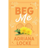 Beg Me: Special Edition