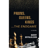 Pawns, Queens, Kings: ...The Endgame