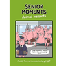 Senior Moments: Animal Instincts