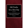 Old Truths for a New Day: Sermons on the Epistle Lessons in the Historic Lectionary Volume 2