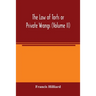 The law of torts or private wrongs (Volume II)