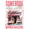 Somebody Else Will