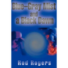 Blue-Gray Mist and a Black Dawn