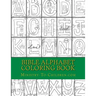 Bible Alphabet Coloring Book: Christian themed coloring sheets for every letter in the alphabet.
