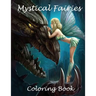 Mystical fairies coloring book: A beautiful coloring book on fairies. A 45 page A4 book full of fairies to color in. Great for children aged 3+