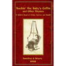Rockin' the Baby's Coffin and Other Rhymes: A Child's Book of Crime, Horror, and Death