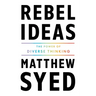 Rebel Ideas: The Power of Diverse Thinking