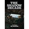 The Shadow Decade