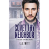 Covet Thy Neighbor