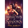 A Reflection of Shadows: A Historical Fantasy Romance