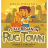 Book of Stories, Volume 1: It All Began in Rug Town