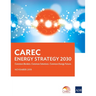 Carec Energy Strategy 2030: Common Borders. Common Solutions. Common Energy Future.