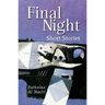 Final Night: Short Stories