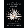 Data Resource Guide: Managing the Data Resource Data
