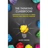 The Thinking Classroom: Supporting Educators to Embed Critical and Creative Thinking
